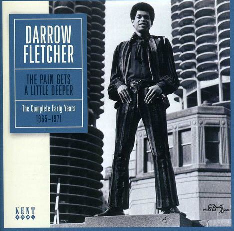 Darrow Fletcher: The Pain Gets A Little Deeper: The Complete Early Years, CD