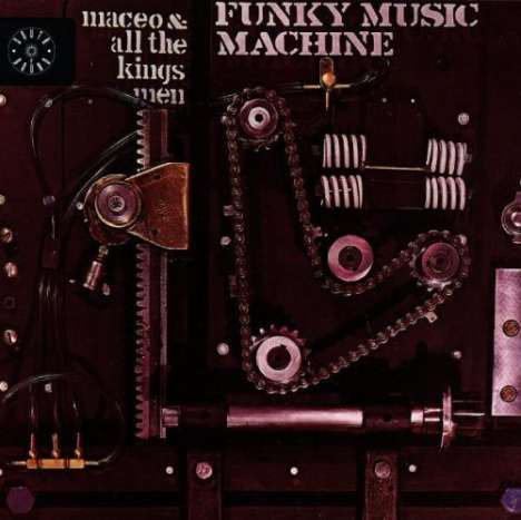 Maceo &amp; All The King's Men: Funky Music Machine, CD