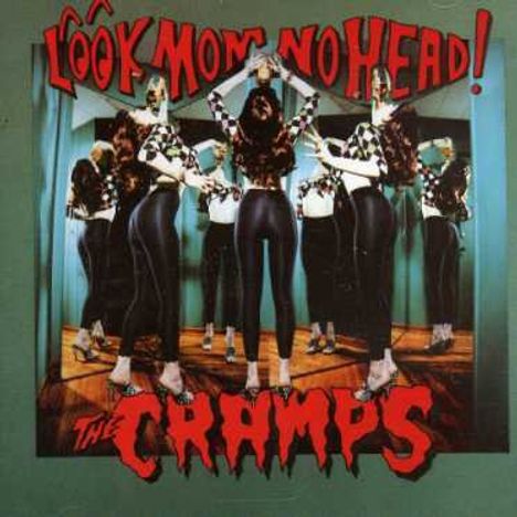 The Cramps: Look Mom No Head, CD