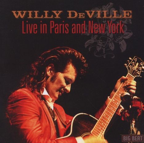 Willy DeVille: Live In Paris And New York, CD