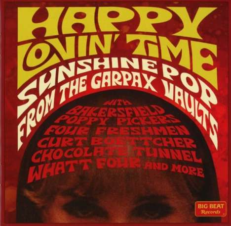 Happy Lovin' Time: Sunshine Pop From The Garpax Vaults, CD