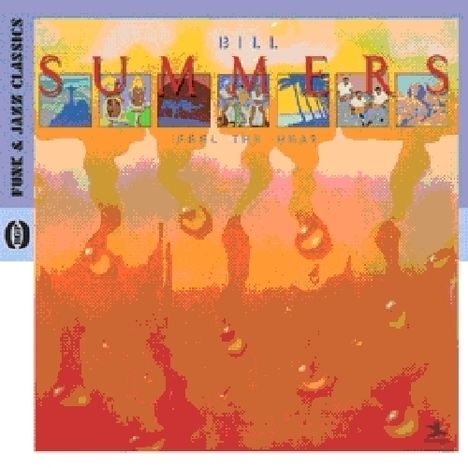 Bill Summers (geb. 1948): Feel The Heat, CD