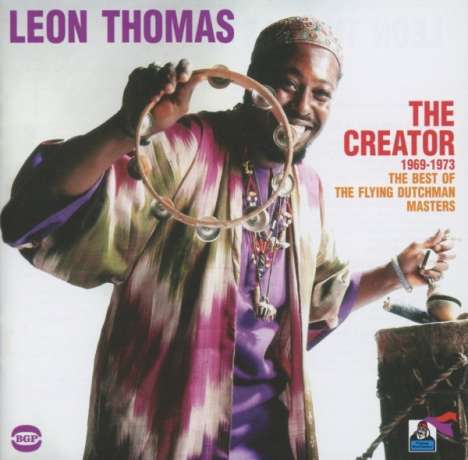 Leon Thomas (Jazz Singer) (1937-1999): The Creator 1969 - 1973: The Best Of The Flying Dutchman, CD