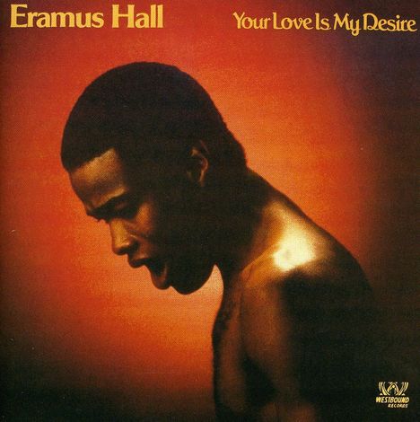 Eramus Hall: Your Love Is My Desire, CD