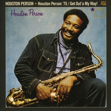 Houston Person (geb. 1934): Person, H: Houston Person '75/Get Out'a My Way!, CD