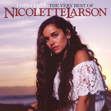 Nicolette Larson: The Very Best Of Nicolette Larson, CD