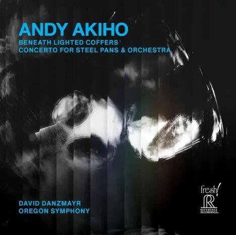 Text: ANDY AKIHO, BENEATH LIGHTED COFFERS, CONCERTO FOR STEEL PANS & ORCHESTRA, DAVID DANZMAYR, OREGON SYMPHONY.  
Abstrakte, dunkle, farblich schimmernde Elemente. Logo unten rechts.