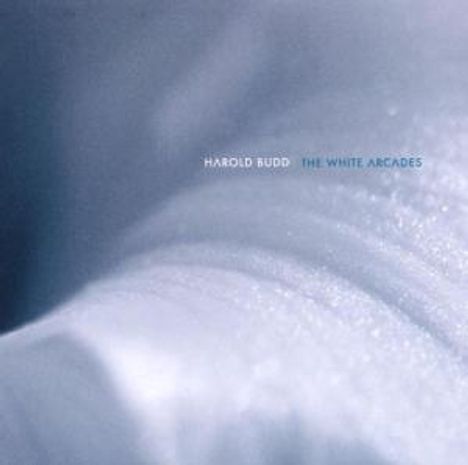 Harold Budd (1936-2020): The White Arcades, CD