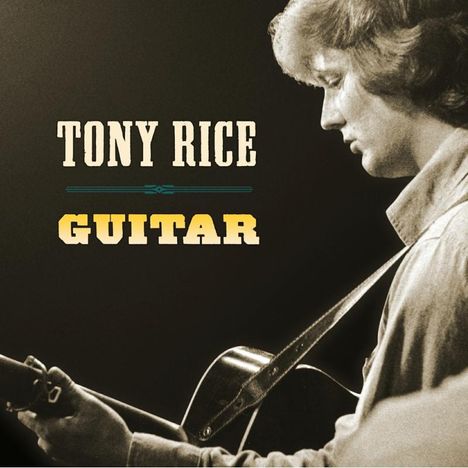 Tony Rice: Guitar, LP