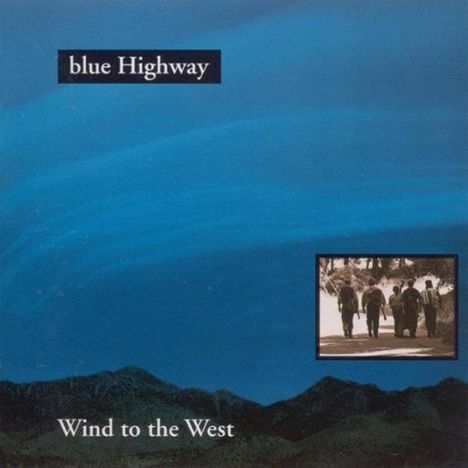 Blue Highway: Wind To The West, CD