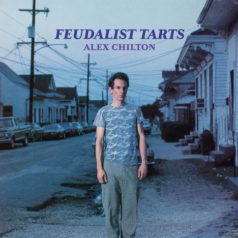 Alex Chilton: Feudalist Tarts, LP