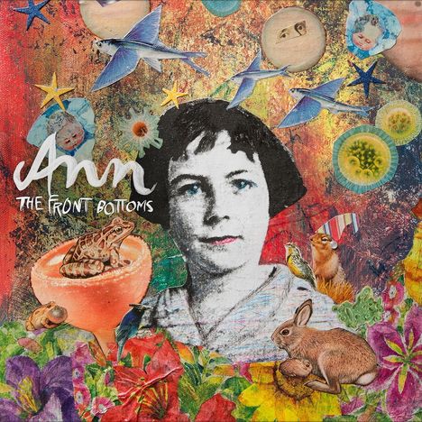 Der Text "Ann" und "The Front Bottoms" erscheint auf einer bunten Collage mit Tieren und einer Frau im Mittelpunkt.
