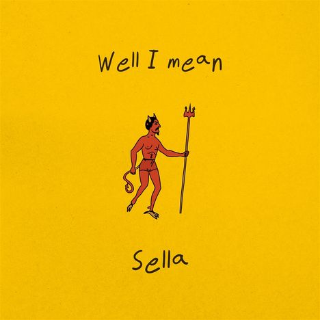 „Well I mean“ und „Sella“. Illustration eines Teufels mit Dreizack auf gelbem Hintergrund.