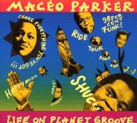 Maceo Parker (geb. 1943): Life On Planet Groove: Live 1992, CD