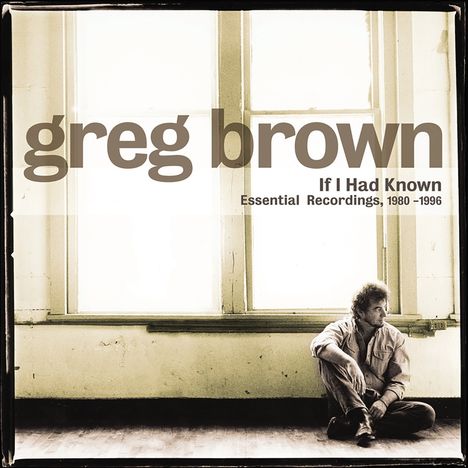 Greg Brown (Folk): If I Had Known (CD+DVD), 1 CD und 1 DVD