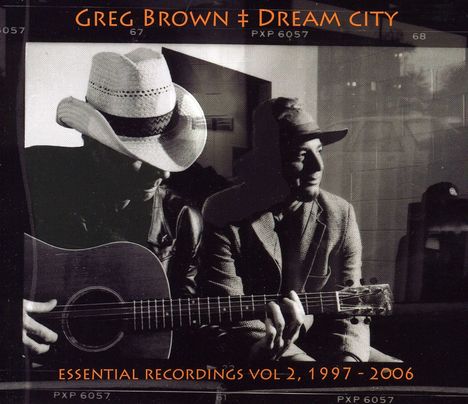 Greg Brown (Folk): Dream City - Essential Recordings Vol. 2, 2 CDs