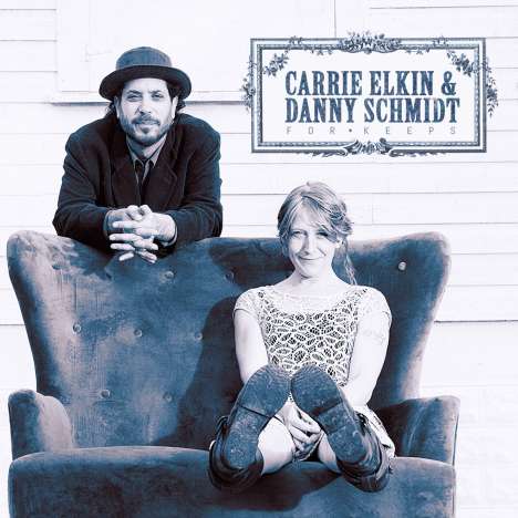 Elkin, Carrie &amp; Danny Schmidt: For Keeps, CD
