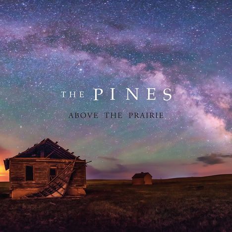 The Pines: Above The Prairie, CD