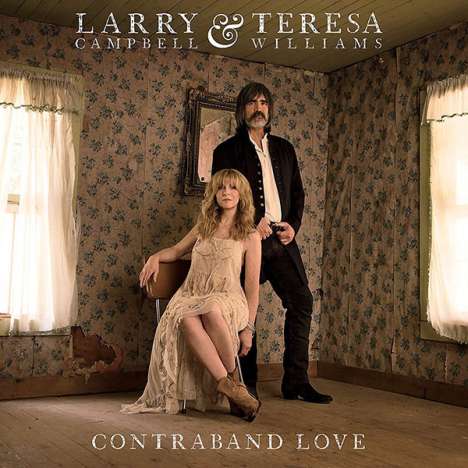 Larry Campbell &amp; Teresa Williams: Contraband Love, CD