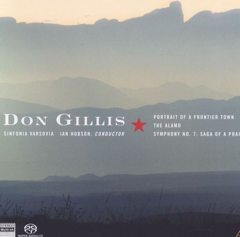 Don Gillis (1912-1978): Symphonie Nr.7 "Saga of a Prairie School", Super Audio CD