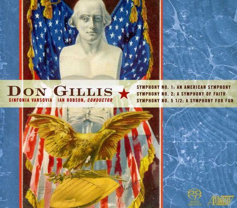 Don Gillis (1912-1978): Symphonien Nr.1,2,5, Super Audio CD