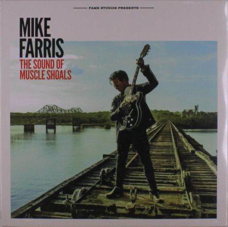 Mike Farris: The Sound Of Muscle Shoals, LP