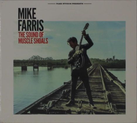 Mike Farris: Sound Of Muscle Shoals, CD