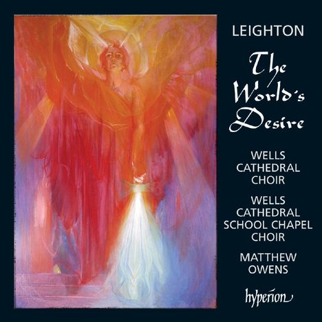 Kenneth Leighton (1929-1988): The World's Desire, CD