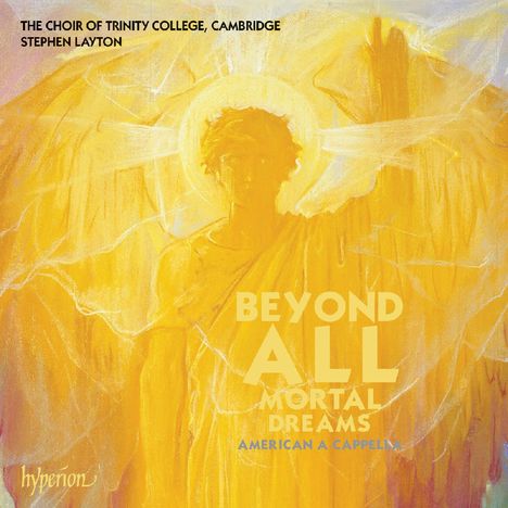 Trinity College Choir - Beyond All Mortal Dreams, CD