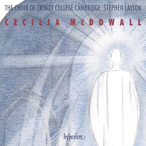 Cecilia McDowall (geb. 1951): Chorwerke, CD