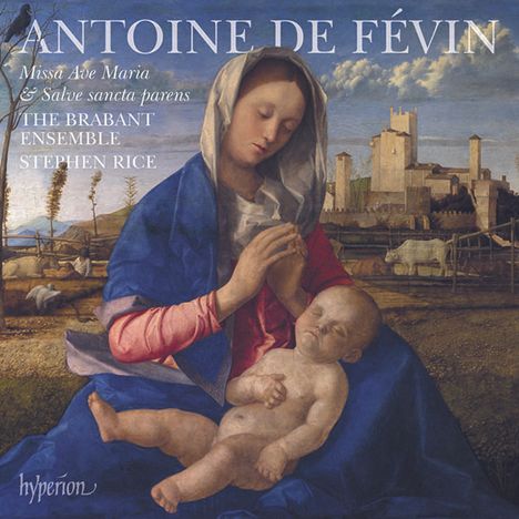 Antoine de Fevin (1470-1512): Missa Ave Maria, CD