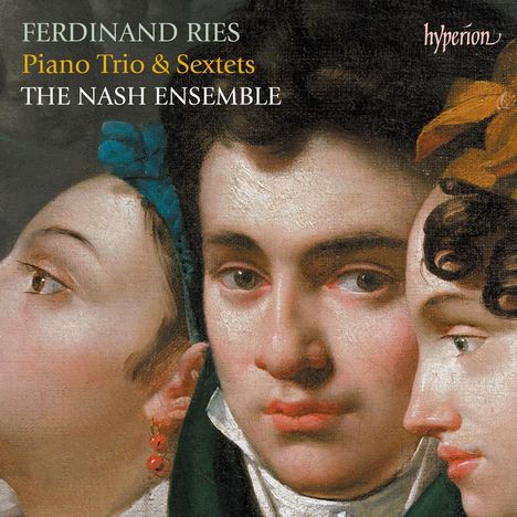 Ferdinand Ries (1784-1838): Sextette op.100 &amp; op.143, CD