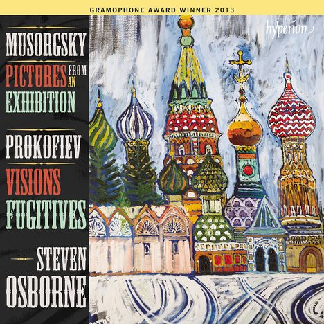 Text: "MUSORGSKY PICTURES FROM AN EXHIBITION, PROKOFIEV VISIONS FUGITIVES, STEVEN OSBORNE". 

Illustration: Farbige Zwiebeltürme eines Gebäudes.