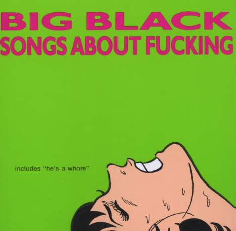Big Black (Noise-Rock): Songs About Fucking, CD