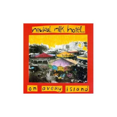 Neutral Milk Hotel: On Every Island, CD