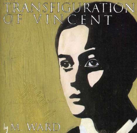 M. Ward: Transfiguration Of Vincent, CD