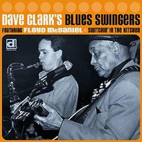Dave Clark (geb. 1942): Switchin' In The Kitchen, CD