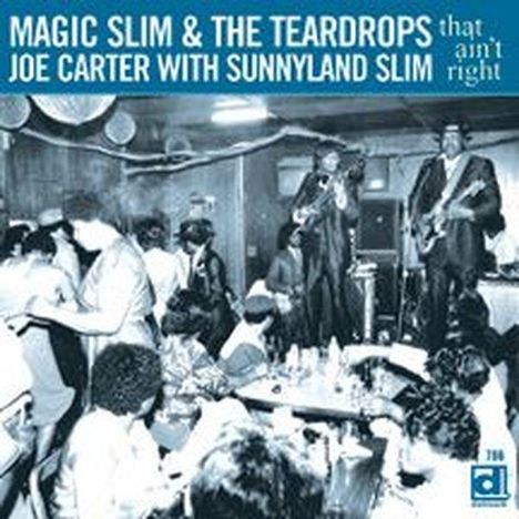 Magic Slim (Morris Holt): That Ain't Right (with Sunnyland Slim), CD