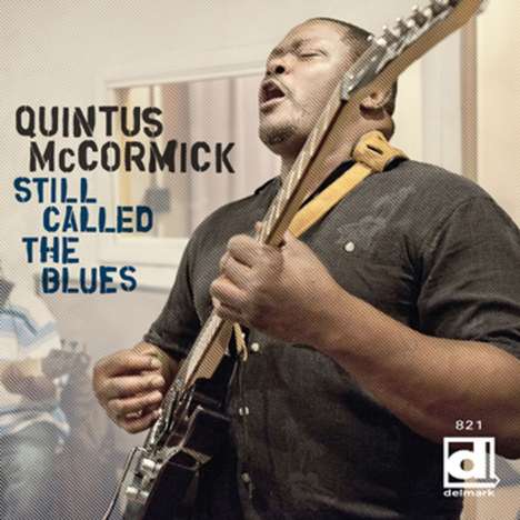 Quintus Mccormick: Still Called The Blues, CD