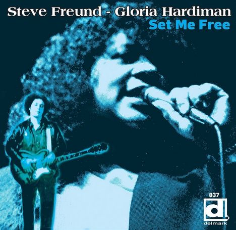 Steve Freund &amp; Gloria Hardiman: Set Me Free, CD