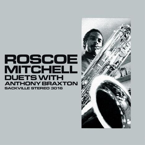 Roscoe Mitchell (geb. 1940): Duets With Anthony Braxton, CD