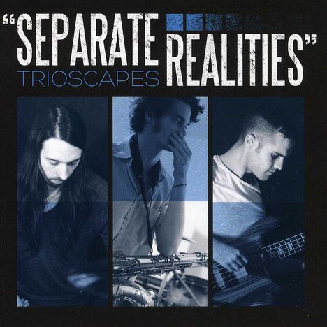 Trioscapes: Separate Realities, CD