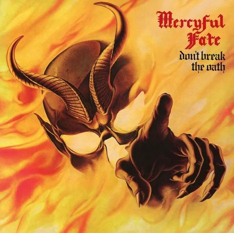 Text: "Mercyful Fate" und "don’t break the oath". Illustration eines dämonischen Gesichts in Flammen mit Hörnern, zeigt auf Betrachter.
