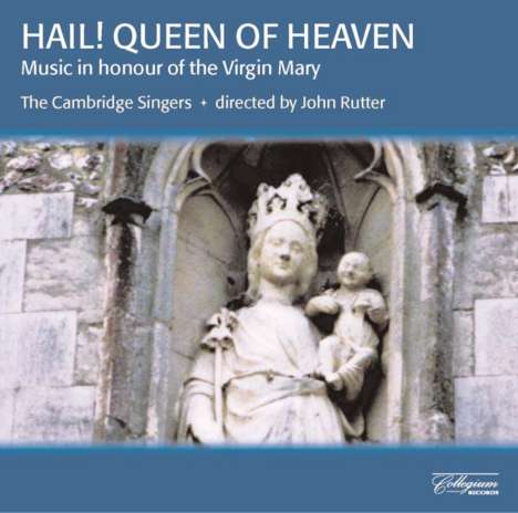 Cambridge Singers - Hail! Queen of Heaven, CD