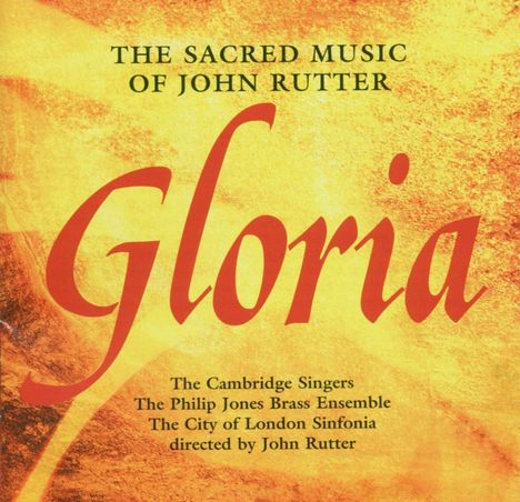 John Rutter (geb. 1945): Geistliche Musik - "Gloria", CD