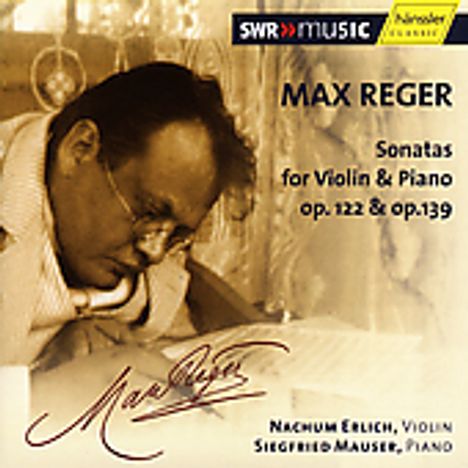 Max Reger (1873-1916): Sonaten f.Violine &amp; Klavier opp.122 &amp; 139, CD