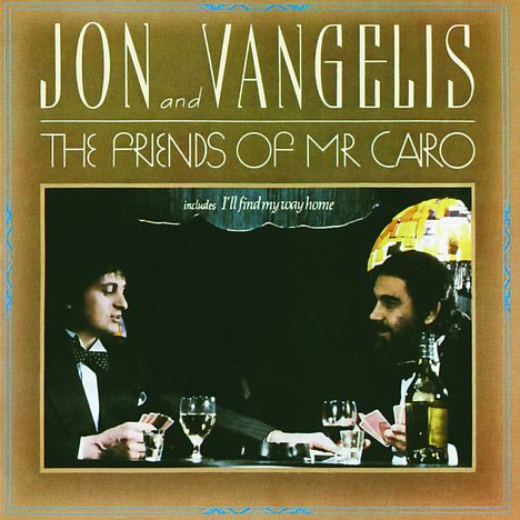 Jon &amp; Vangelis: Friends Of Mr. Cairo, CD
