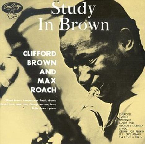 Clifford Brown &amp; Max Roach: Study In Brown, CD