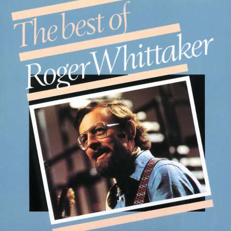 Roger Whittaker: The Best Of Roger Whittaker, CD
