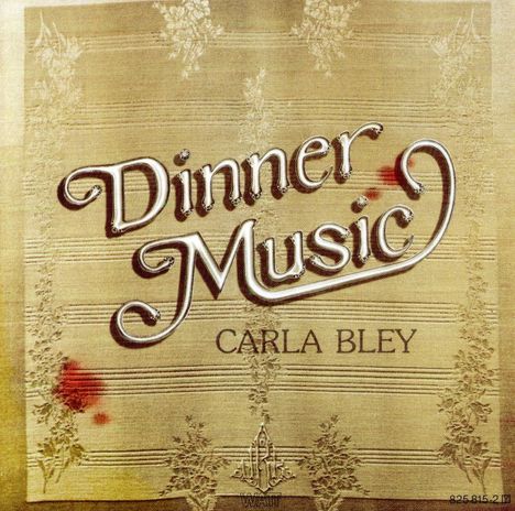 Carla Bley (1936-2023): Dinner Music, CD